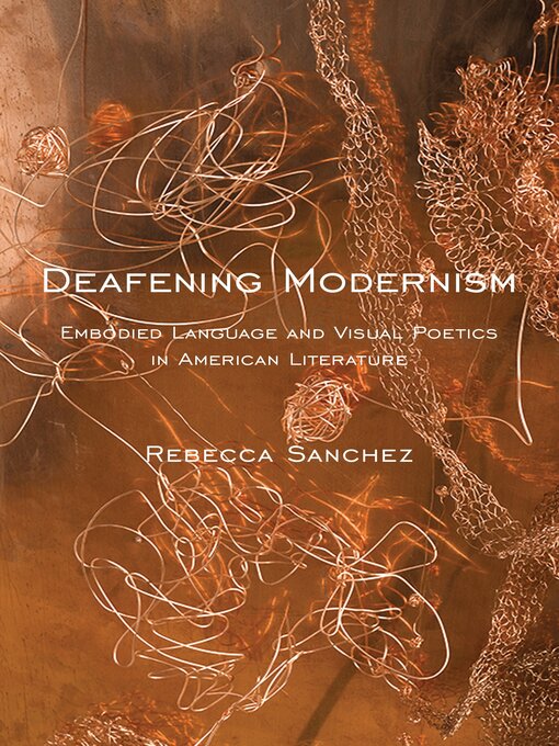 Title details for Deafening Modernism by Rebecca Sanchez - Available